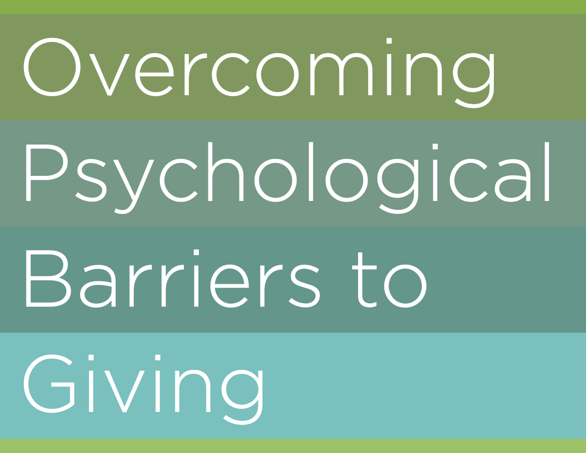 Overcoming Psychological Barriers to Giving